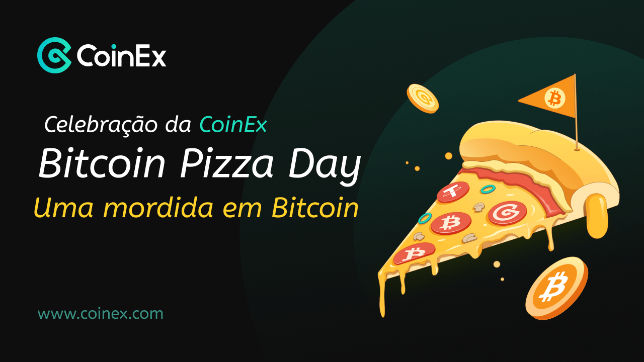 CoinEx comemora Bitcoin Pizza Day com campanha “Uma mordida de Bitcoin” 1 CoinEx comemora Bitcoin Pizza Day com campanha “Uma mordida de Bitcoin”