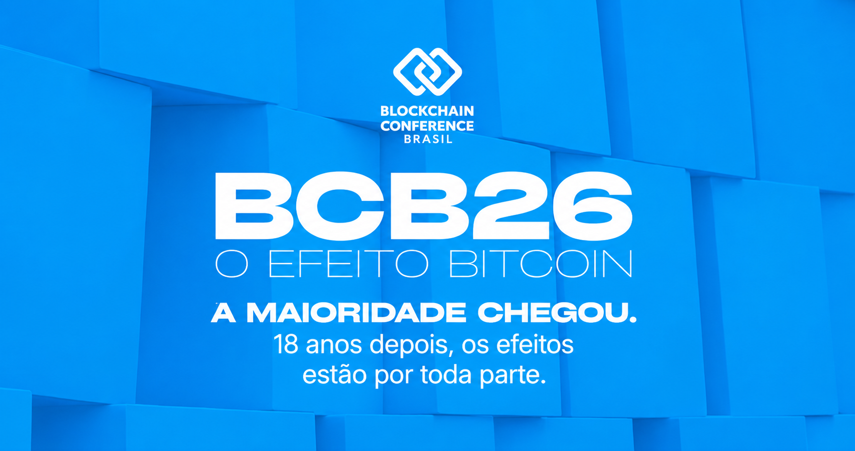 Blockchain Conference Brasil 2026 terá tema "O Efeito Bitcoin" em novembro no São Paulo Expo 1 Blockchain Conference Brasil 2026 terá tema "O Efeito Bitcoin" em novembro no São Paulo Expo